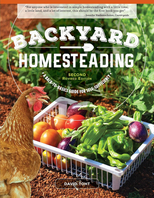 Backyard Homesteading - Second Revised Edition