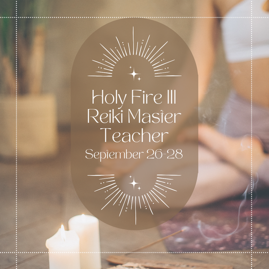 Holy Fire Reiki® III & Reiki Master Teacher - September 26-28