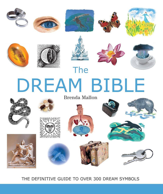 The Dream Bible: The Definitive Guide to 300+ Dream Symbols: Trade Paperback