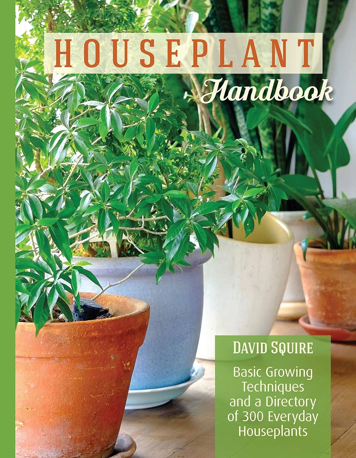 Houseplant Handbook - Basic Growing Techniques