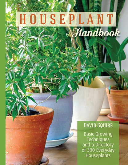 Houseplant Handbook - Basic Growing Techniques