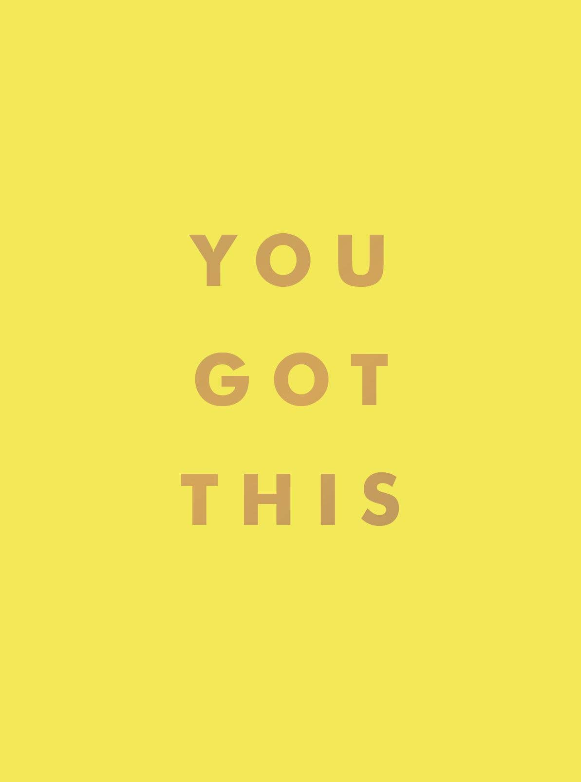 You Got This: Uplifting Quotes and Affirmations: Hardcover